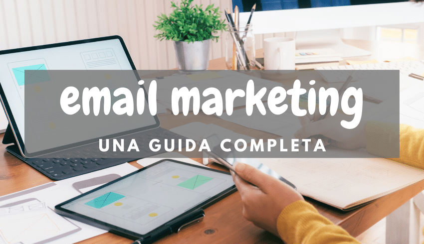 Email Marketing guida completa